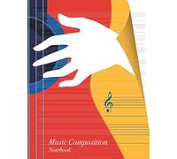 Music Composition Notebook - Blank Sheet Music Notebook: 97 Pages of Staff Paper (8.5x11), Perfect for Learning Piano, Violin, Guitar, etc.