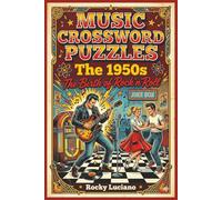 Music Crossword Puzzles: The 1950s: The Birth of Rock'n'Roll