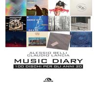 Music diary. 100 dischi per gli anni 20