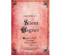 Music Dvd Carl Frohlich's Silent Wagner