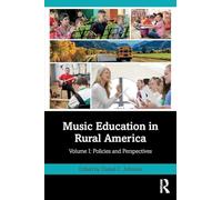 Music Education in Rural America: Volume I: Policies and Perspectives: 1