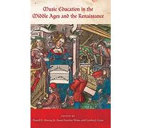 Music Education in the Middle Ages and the Renaissance