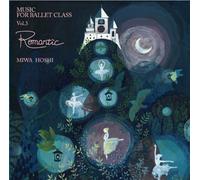 MUSIC FOR BALLET CLASS VOL.3 ROMANTIC