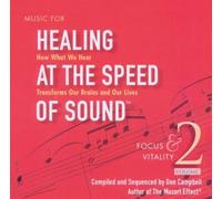 Music for Healing at Speed of Sound 2: Focus by Don Campbell (2011-10-11)