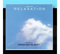Music For Relaxation by Vishwa Mohan Bhatt