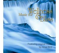Music for Wellness and Bliss