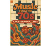 Music from the 70s Crossword Puzzles: Crosswords with Easy to Read Print about Rock & Roll, Disco, and More |6x9 inches, 100 Pages |50 Puzzles
