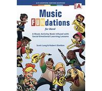 Music FUNdations for Concert Band, Book A: A New, Innovative Activity Book (Treble Clef Eb - Alto Saxophone, Baritone Saxophone, Alto Clarinet)