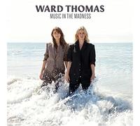 Ward Thomas Music in the Madness (CD) Album