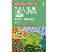 Music in the Role-Playing Game: Heroes & Harmonies