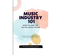 MUSIC INDUSTRY 101: How to Surf the Digital Music Ocean