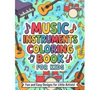 MUSIC INSTRUMENTS COLORING BOOK FOR KIDS: Size 8.5*11 | Pages 104 | 50 Big Image of Fun, Easy & Educational Music Coloring Pages For Boys And Girls | Included Color Test Page