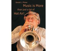 Music is More ... than just a lot of Hot Air!