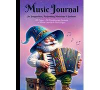 Music Journal for Songwriters, Performing Musicians & Students: 100 Pages ~ 50 Double-page Spreads with Wide-Lined & 6-Stave Pages | Includes Extra ... for Folk Musicians, Accordion Players & more