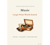 Music Large Print Word Search: 80 Themed Large Print Puzzles Featuring Instruments, Songs, Performers, Records, Radio and the Joy of Music