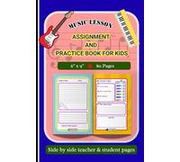 Music Lesson Assignment & Practice Book for Kids: Builds Practice Habits & Excitement for Ages 4-14 | Full-Color Weekly Planner for Piano, Violin, ... Student & Parent | 6" x 9" and 80 Pages
