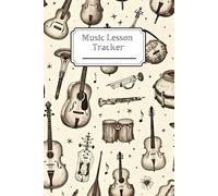 Music Lesson Tracker: 100 page, 6x9 inch journal to track your music lessons and practice sessions. Great gift for a musician friend or family member. Vintage-style cover.