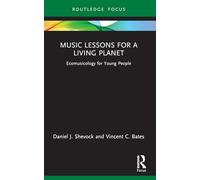 Music Lessons for a Living Planet: Ecomusicology for Young People
