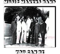 Music Makers Band - You Can Be