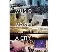 Music Makes A City - Documentary Chronicling the Largest Classical Music Commissioning Project in American History [DVD]