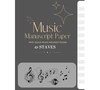 Music Manuscript Notation Journal - 12 Staves, 120 Pages, 8.5×11 In - Includes Quick Notation Guide: Blank Sheet Music Notebook | Ideal for ... for Practice, Lessons & Creative Composition