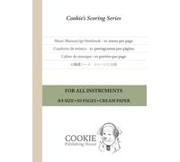 Music Manuscript Notebook: 10 staves per page • A4 • 80 pages • For All Instruments • Cream Paper: A4 • 80 páginas • para todo instrumento • papel crema: 1