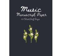 Music Manuscript Notebook: 100 Blank Staff Pages | Music Staff Paper Notebook for Songwriting, Composing and Music Students