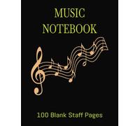 Music Manuscript Notebook - 100 Blank Staffed Pages with Music Guide, 8.5x11 Inches: Perfect for Composers, Musicians, and Music Students to Compose, Practice, and Notate Music Effortlessly