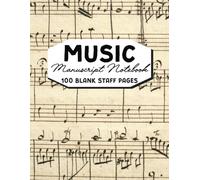 Music Manuscript Notebook: Blank Sheet Music Book with 7 Staffs per Page for Musicians, Students & Composers: Music Writing Notebook | Wide Staff ... | 100 Blank Music Staff Paper | 8.5x11 Inches