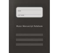 Music Manuscript Notebook: Music Notation Book
