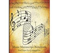 Music Manuscript Notebook: Staff Paper for Composition | Cream Paper | 8.5" x 11" | 105 Blank Staff Pages | 12 Staves Per Page |Paper For Composing, Music Lessons, Students and Teachers.
