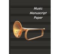 Music Manuscript Paper: 100 Blank Sheet Music Pages Perfect For Students, Teachers & Musicians | Music Writing Notebook | 7 Staves per Page | Full 8,5'' wide x 11'' high