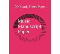 Music Manuscript Paper: 100 Blank Staff Pages Music Seven 7 Staves Notebook Music Arranging Composing Notebook 8.5 X 11inches/ 21.59 X 27.94cm Blank ... Piano Music Notebook For Kids Children Adults