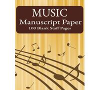 Music Manuscript Paper: Blank Sheet Music Notebook - 100 Blank Staff Pages for Music Composition | 8.5 x 11 inches | Perfect Staff Paper Notebook for Songwriters, Students & Musicians