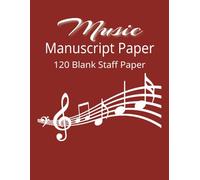 Music Manuscript Paper: Blank Sheet Music Notebook ] Staff Paper Music Composition Pad ] Musicians Blank Music Sheets Notebook ] 120 Pages ] 8.5 x11 inches