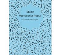 Music Manuscript Paper: Blank Sheet Music Notebook | Staff Paper Notebook