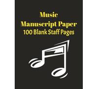 Music Manuscript Paper: Blank Sheet Music Notebook | Staff Paper Notebook | Staff Manuscript Pad | 100 Pages | 8.5x11 inches