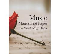 Music Manuscript Paper: Blank Sheet Music Notebook | Staff paper notebook | Staff Manuscript Pad | 100 Pages | 8.5x11 inches