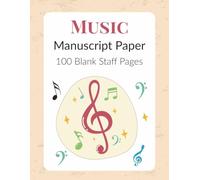Music Manuscript Paper: Blank Sheet Music Notebook | Staff Paper Notebook | Staff Manuscript Pad | 7 Staves Per Page | Music Notation Guide for Composers, Students and Musicians