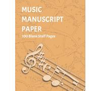 Music Manuscript Paper: Blank Sheet Music Notebook | Staff Paper Notebook With Chart Of Commonly-Used terms Symbols | Staff Manuscript Pad | 100 Pages | 8.5x11 Inches | Fawn|