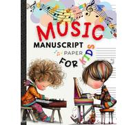 Music Manuscript Paper for Kids: wide Staff Blank Sheet Music Notebook, 6 Large Staves per Page for Beginners. Includes Music Theory Cheat Sheet for Piano, Guitar, and Violin Students.