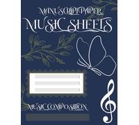 Music Manuscript Paper Sheets Notebook, Music composition for Musician and Students: 100 White Blank Music Sheets, Size 8.5” x 11”, 10 Staves per Page