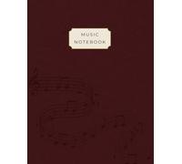 Music Manuscript Paper with Dot Grid Notes: Burgundy Music Theory Notebook for Students,: 120 Pages, Large (8.5 x 11 in) Staff Paper (12 staves) & Dotted Pages Hybrid for Songwriting and Composition