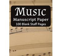 Music Manuscript Sheet Book: 100 Pages of Staff Paper for Musicians, Composers & Students | 8.5” x 11” | 7 Staves Per Page - Perfect for Songwriting, Music Lessons & Composition Practice