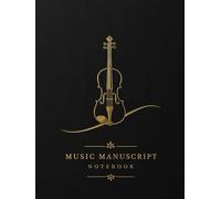 Music Manuscrit Notebook: Blank Sheet Music Book with Staff Paper for Composition and Practice