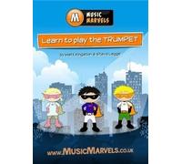 Music Marvels: Learn To Play Trumpet.