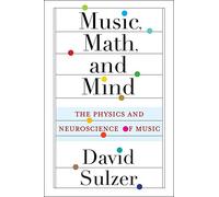 David Sulzer Music, Math, and Mind (Tascabile)