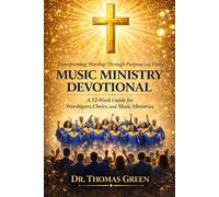 Music Ministry Devotional: Transforming Worship Through Purpose and Unity