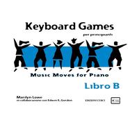 Music Moves for piano - Keyboard Games Libro B - Edwin E. Gordon, Marilyn Lowe