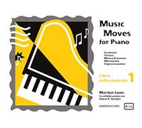 Music moves for piano. Libro dello studente. Per pianoforte. Metodo. Vol. ...